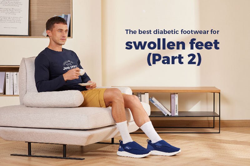 The Best Diabetic Footwear for Swollen Feet (Part 2) - FitVille