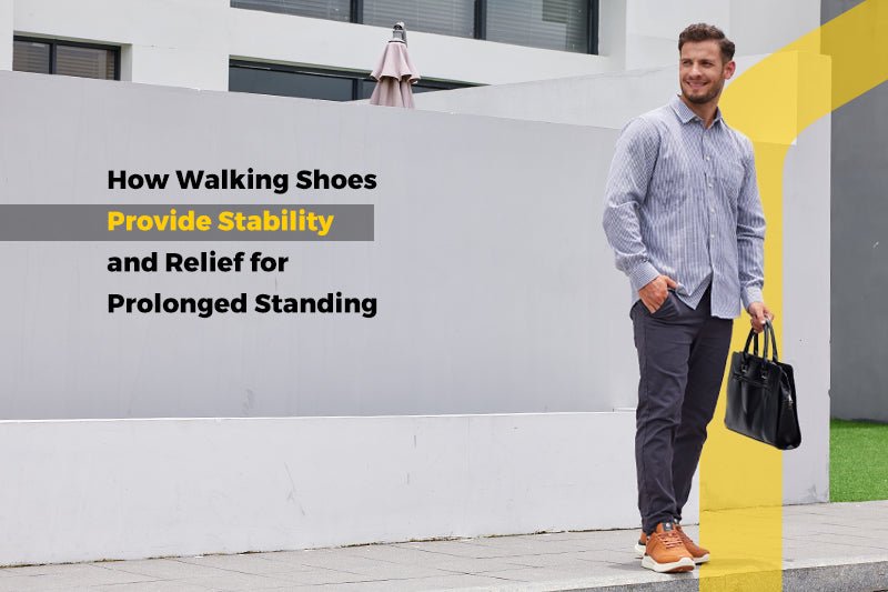 How Walking Shoes Provide Stability and Relief for Prolonged Standing - FitVille