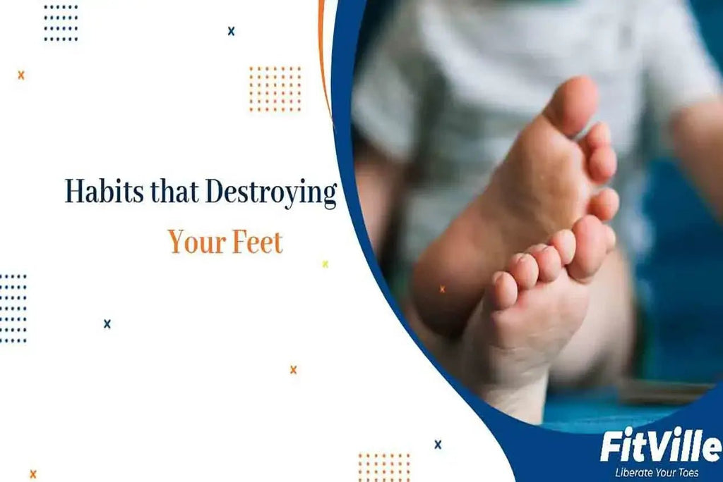 9 Habits That Are Slowly Destroying Your Feet - FitVille