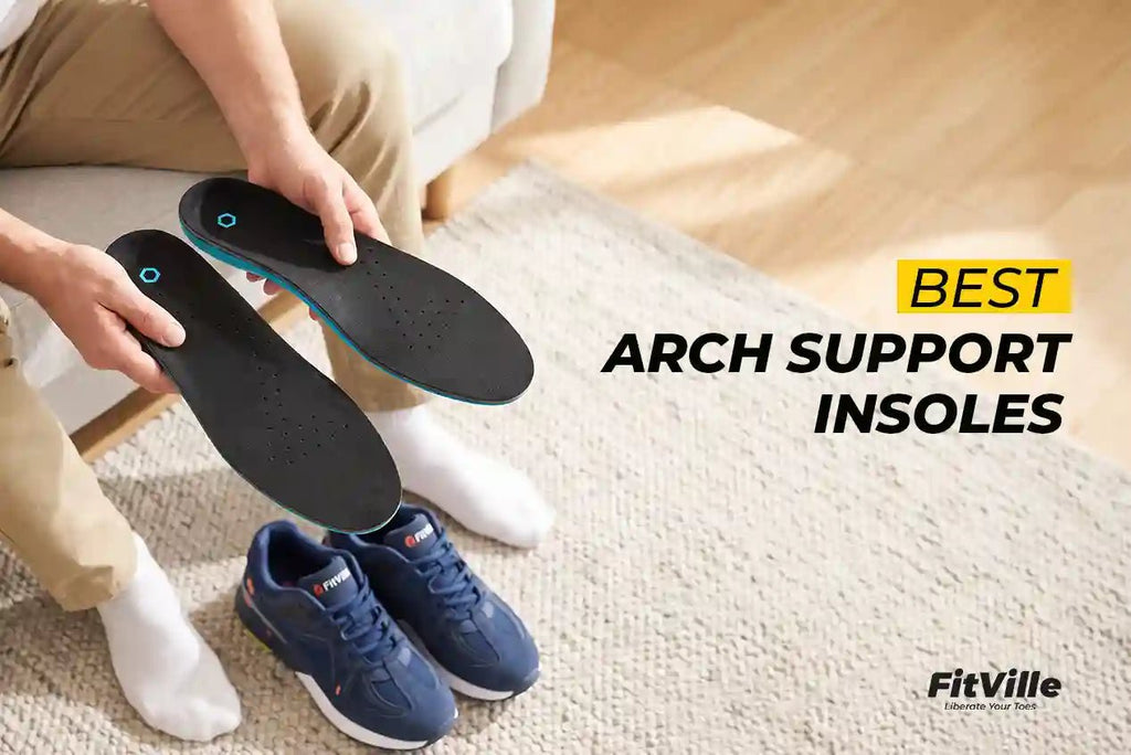 What are Arch Support Insoles: How They Help and How to Choose - FitVille