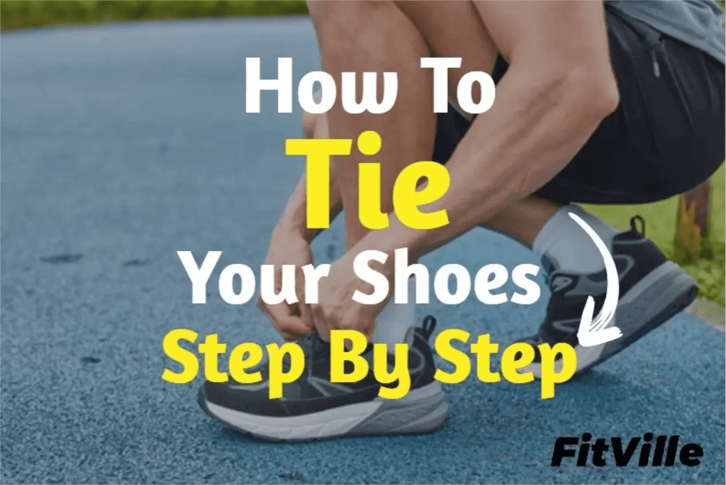 How to Tie Your Shoes Step by Step? - FitVille